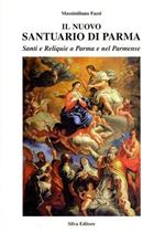 Il nuovo santuario di Parma. I patroni. Vol. 1