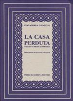 La casa perduta. Saggio di prose lombarde