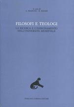 Filosofi e teologi. La ricerca e l'insegnamento nell'università medievale. Vol. 4