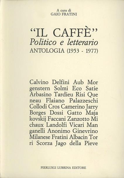 Il caffè. Politico e letterario. Antologia (1953-1977) - copertina