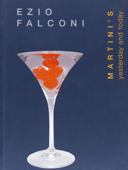 Martini's yesterday and today - Ezio Falconi - copertina