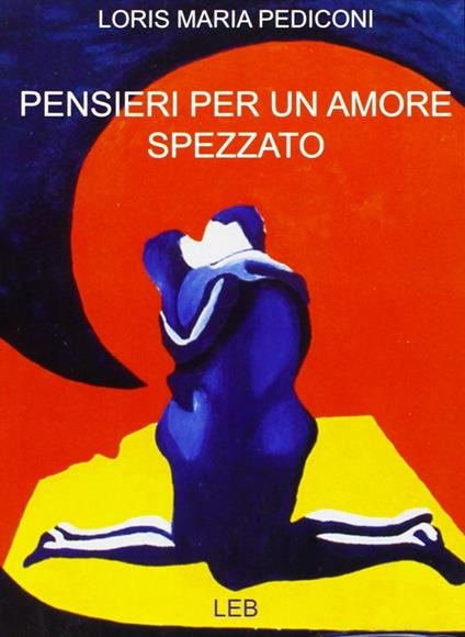 Pensieri per un amore spezzato - Loris Pediconi - copertina