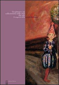 Un pittore e un collezionista nella città che sale. I Longaretti della raccolta Bordogna. Ediz. illustrata - Federica Nurchis - copertina