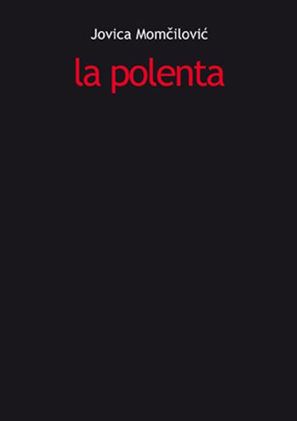 La polenta - Jovica Momcilovic - copertina