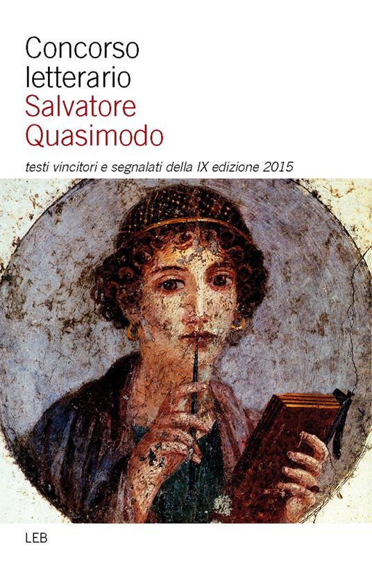 Concorso letterario Salvatore Quasimodo. Testi vincitori e segnalati della 9° edizione - copertina