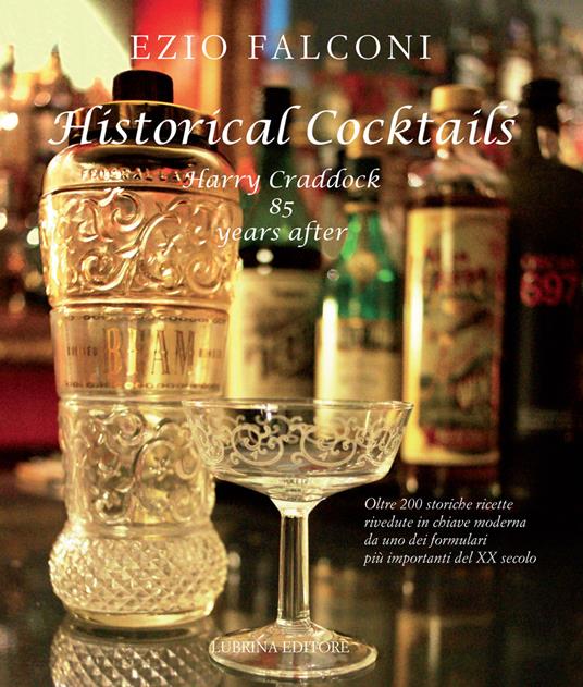 Historical cocktails. Harry Craddock 85 years after - Ezio Falconi - copertina