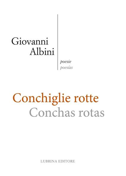 Conchiglie rotte-Conchas rotas. Ediz. bilingue - Giovanni Albini - copertina