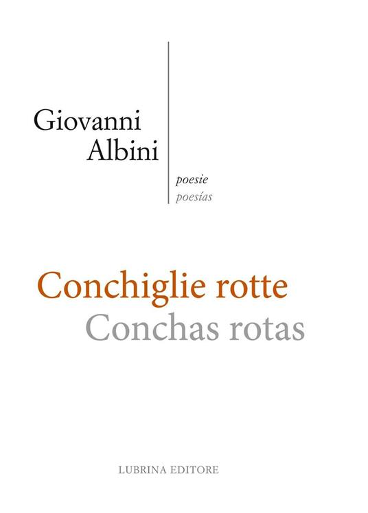 Conchiglie rotte-Conchas rotas. Ediz. bilingue - Giovanni Albini - copertina