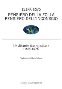 Libro Pensiero della folla. Pensiero dell’inconscio. Un dibattito franco-italiano (1875-1895) Elena Bovo