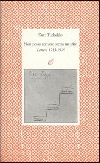 Non posso scrivere senza mentire - Kurt Tucholsky - copertina