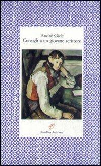 Consigli a un giovane scrittore - André Gide - copertina
