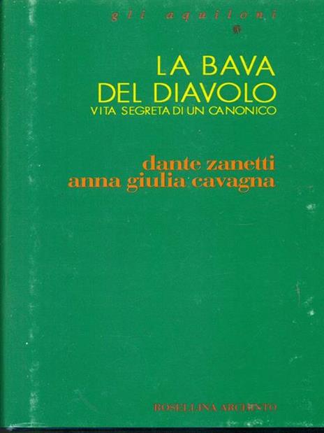 La bava del diavolo. Vita segreta di un canonico - Dante Zanetti,Anna G. Cavagna - copertina