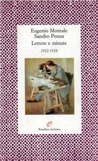 Lettere e minute (1932-1938) - Eugenio Montale,Sandro Penna - copertina