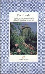 Vita e Harold. Lettere di Vita Sackville-West e Harold Nicolson (1910-1962)