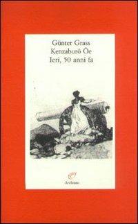 Ieri, 50 anni fa - Günter Grass,Kenzaburo Oe - copertina