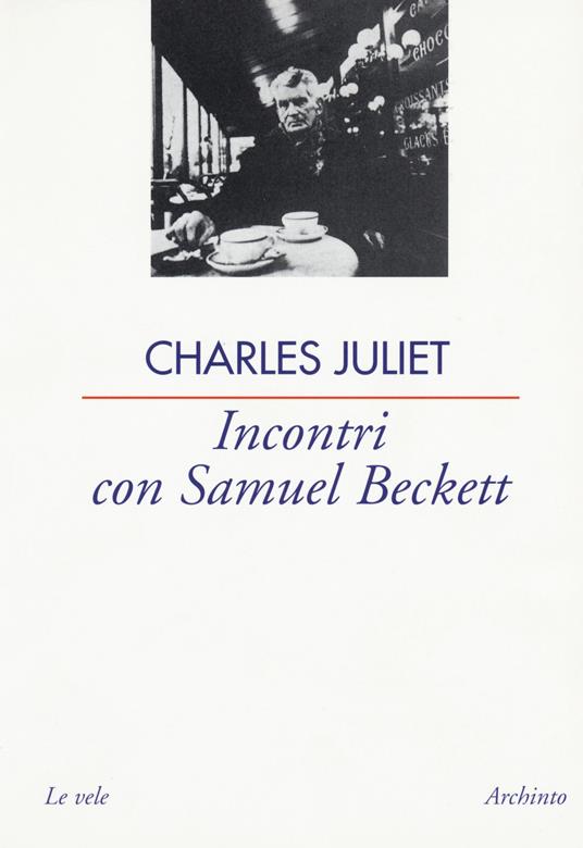 Incontri con Samuel Beckett - Charles Juliet - copertina