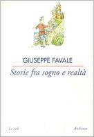 Storie fra sogno e realtà - Giuseppe Favale,Luisa Jacobelli - copertina
