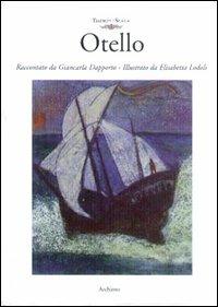 Otello - Giancarla Dapporto,Elisabetta Lodoli - copertina