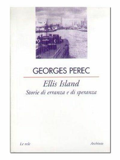 Ellis Island. Storie di erranza e di speranza - Georges Perec - copertina