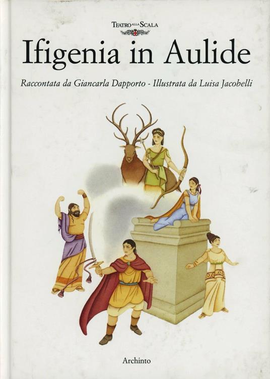 Ifigenia in Aulide - Luisa Jacobelli,Giancarla Dapporto - copertina
