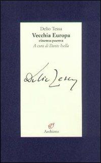 Vecchia Europa. Cinema-poema - Delio Tessa - copertina