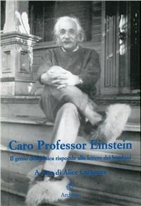 Caro professor Einstein - Alice Calaprice - copertina