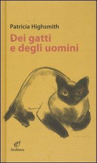 Dei gatti e degli uomini - Patricia Highsmith - copertina