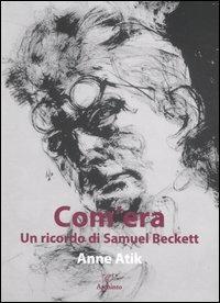 Com'era. Un ricordo di Samuel Beckett - Anne Atik - copertina