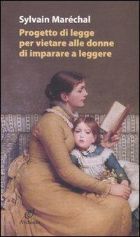 Progetto di legge per vietare alle donne d'imparare a leggere - Sylvain Maréchal - copertina