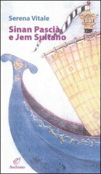 Sinan Pascià e Jem Sultano - Serena Vitale - copertina