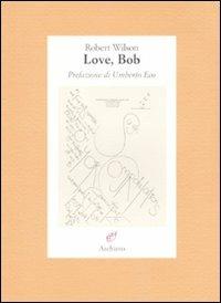 Love, Bob - Robert Wilson - copertina