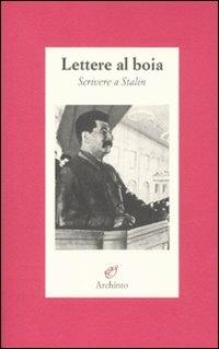 Lettere al boia. Scrivere a Stalin - copertina