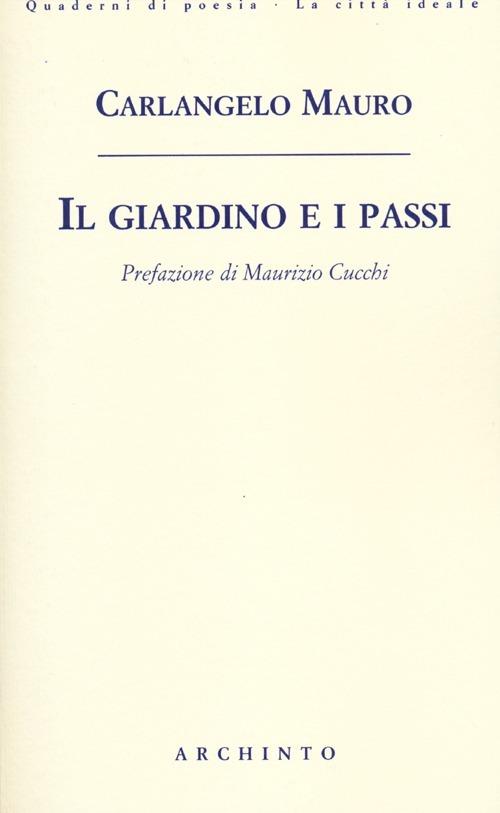 Il giardino e i passi - Carlangelo Mauro - copertina