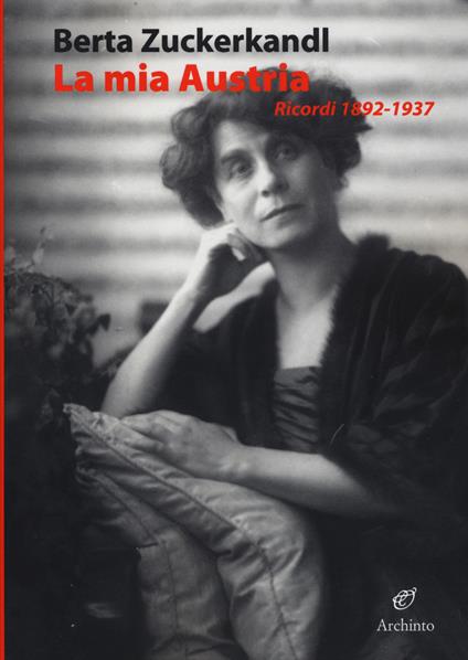 La mia Austria. Ricordi (1892-1937) - Berta Zuckerkandl - copertina