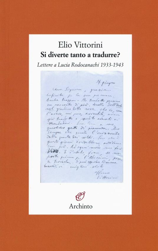 Si diverte tanto a tradurre? Lettere a Lucia Rodocanachi 1933-1943 - Elio Vittorini - copertina