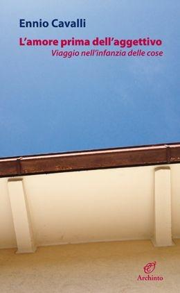 L'amore prima dell'aggettivo - Ennio Cavalli - copertina