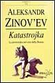 Katastrojka. La perestrojka nel culo della Russia - Aleksandr Zinov'ev - copertina