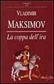 La coppa dell'ira - Vladimir Maksimov - copertina