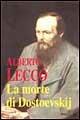La morte di Dostoevskij ovvero La morte della tragedia (Quel giorno di dicembre di sette anni fa) - Alberto Lecco - copertina