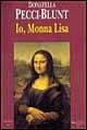Io, Monna Lisa - Donatella Pecci Blunt - copertina