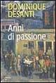 Anni di passione - Dominique Desanti - copertina