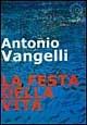 La festa della vita - Antonio Vangelli - copertina