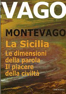 La Sicilia. Le dimensioni della parola. Il piacere della civiltà - Montevago - copertina