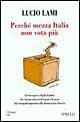 Perché mezza Italia non vota più - Lucio Lami - copertina