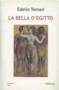 La bella d'Egitto - Edelio Tomasi - copertina
