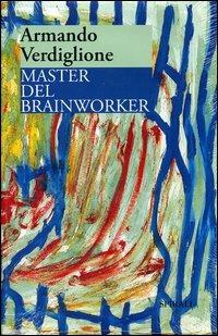 Master del brainworker - Armando Verdiglione - copertina