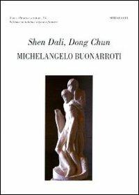 Michelangelo Buonarroti, Günther Roth - Dali Shen,Dong Chun - copertina