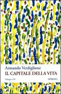 Il capitale della vita - Armando Verdiglione - copertina