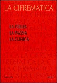 La follia. La pazzia. La clinica - copertina