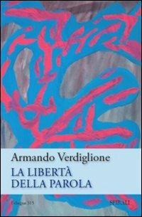 La libertà della parola - Armando Verdiglione - copertina